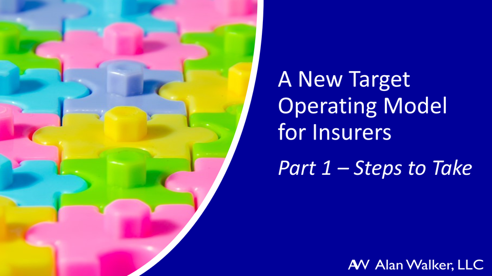 Insurance Target Operating Models Point of View by Alan Walker
