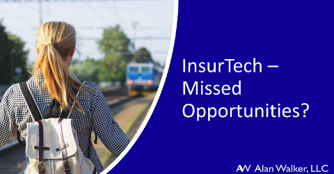 Missed Opportunities in InsurTech Point of View by Alan Walker